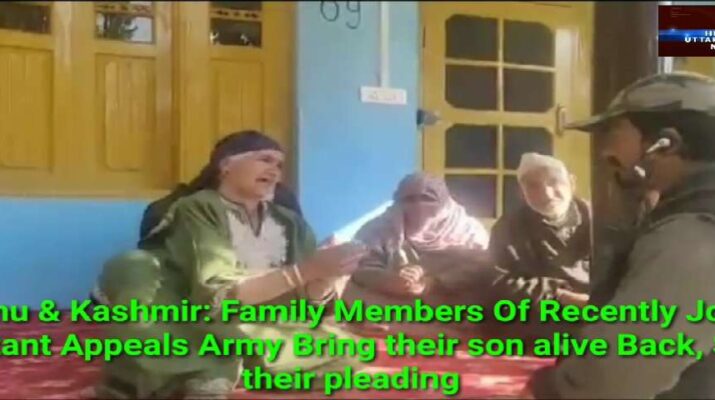 Jammu & Kashmir: Family Members Of Recently Joined Militant Appeals Army Bring their son alive Back, See their pleading 1 Hello Uttarakhand News »